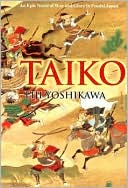 Taiko: An Epic Novel of War and Glory in Feudal Japan