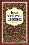 Jewish New Testament Commentary: A Companion Volume to the Jewish New Testament