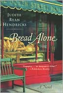 Bread Alone by Judith R. Hendricks: Book Cover
