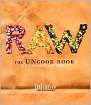 Raw: The Uncook Book: New Vegetarian Food for Life