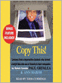 Copy This!: Lessons from a Hyperactive Dyslexic Who Turned a Bright Idea Into One of America's Best Companies
