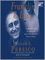 Franklin and Lucy: President Roosevelt, Mrs. Rutherfurd, and the Other Remarkable Women in His Life
