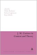 J. M. Coetzee in Context and Theory