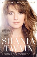 From This Moment On by Shania Twain: Book Cover