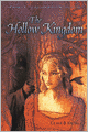 The Hollow Kingdom: Book I -- The Hollow Kingdom Trilogy