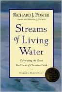 Streams of Living Water: Celebrating the Great Traditions of Christian Faith