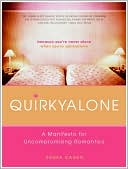 Quirkyalone: A Manifesto for Uncompromising Romantics