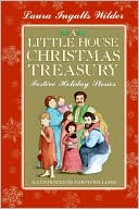 Little House Christmas Treasury: Festive Holiday Stories (Little House Series)
