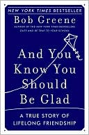 And You Know You Should Be Glad: A True Story of Friendship
