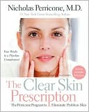 Clear Skin Prescription: The Perricone Program to Eliminate Problem Skin at Any Age