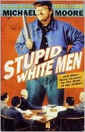 Stupid White Men by Michael Moore: Book Cover