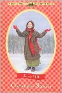 Christmas Stories (Little House Chapter Book Series: The Laura Years #10)