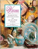 Vintage Vavoom: Romantic Decorating with One-of-a-Kind Finds