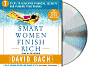 Smart Women Finish Rich: 7 Steps to Achieving Financial Security and Funding Your Dreams