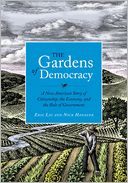 The Gardens of Democracy: A New American Story of Citizenship, the Economy, and the Role of Government
