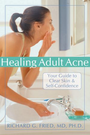 Healing Adult Acne: Your Guide to Clear Skin and Self-Confidence