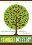 Stronger Day by Day: Reflections for Healing and Rebuilding After Divorce