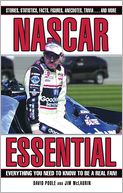 NASCAR Essential: Everything You Need to Know to Be a Real Fan!