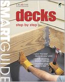 Smart Guide: Decks, all-new 3rd edition: Step by Step
