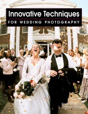 Innovative Techniques for Wedding Photography