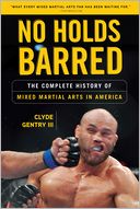 download No Holds Barred : The Complete History of Mixed Martial Arts in America book