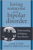 Loving Someone with Bipolar Disorder: Understanding and Helping Your Partner