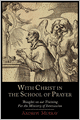 With Christ In The School Of Prayer