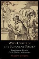 With Christ In The School Of Prayer