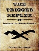 The Trigger Reflex