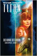 Star Trek - Titan 3: Die Hunde des Orion