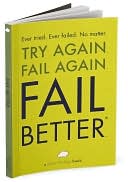 Try Again Fail Again Fail Better Little Gift Book