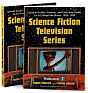 Science Fiction Television Series: Episode Guides, Histories, and Casts and Credits for 62 Prime-Time Shows, 1959 through 1989 (2 Volume Set)