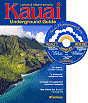 Kauai Underground Guide