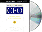 How to Become CEO: The Rules for Rising to the Top of Any Organization