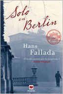 Solo en Berlín: La recuperación de una obra maestra de las letras alemanas.