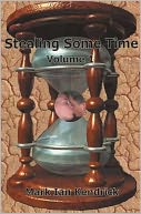 Stealing Some Time, Volume I
