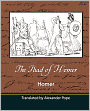 The Iliad Of Homer (Translated By Alexander Pope)