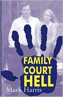 Family Court Hell