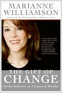 The Gift of Change - Spiritual Guidance for Living Your Best Life
