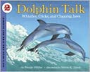 Dolphin Talk: Whistles, Clicks, and Clapping Jaws (Let's-Read-and-Find-out Science Book Series)