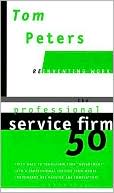 The Professional Service Firm50 (Reinventing Work): Fifty Ways to Transform Your 