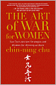 The Art of War for Women: Sun Tzu's Ancient Strategies and Wisdom for Winning at Work