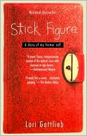 Stick Figure: A Diary of My Former Self