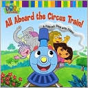 All Aboard the Circus Train!: A Foldout Book with Flaps!