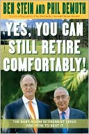 Yes, You Can Still Retire Comfortably!: The Baby-Boom Retirement Crisis and How to Beat It