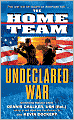 The Home Team: Undeclared War