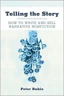 Telling the Story: How to Write and Sell Creative Non-Fiction