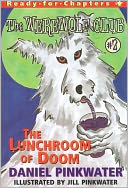 The Lunchroom of Doom (Werewolf Club Series #2)
