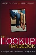 Hook-Up Handbook: The Single Girl's Guide to Living It Up