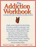 The Addiction Workbook: A Step-by-Step Guide for Quitting Alcohol and Drugs